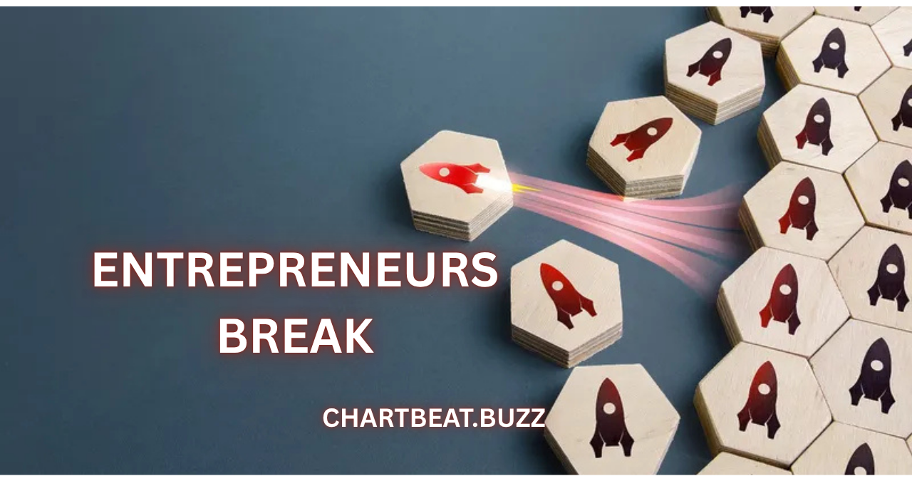 Entrepreneurs Break